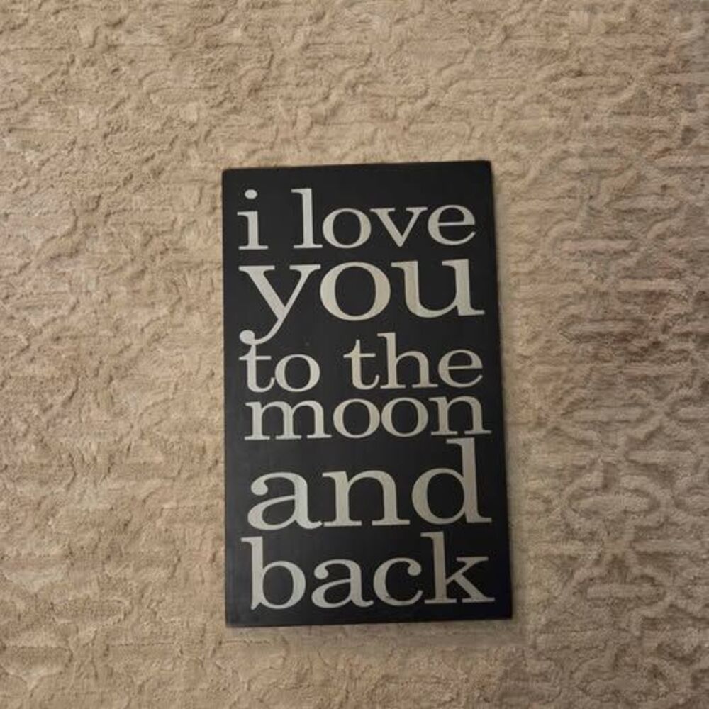 "I love you to the moon and back" sign